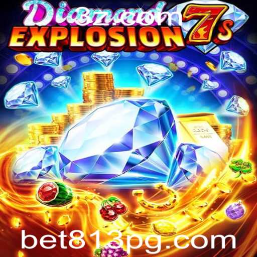 Descubra o Empolgante Mundo de DiamondExplosion7s: Aventure-se no Jogo de Azar mais Emocionante de 2023 com bet813